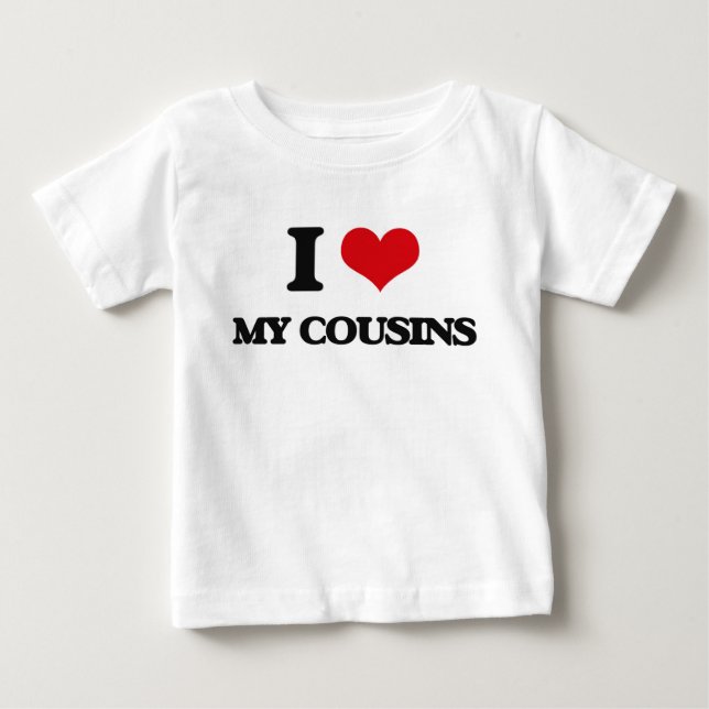 I love My Cousins Baby T-Shirt (Front)