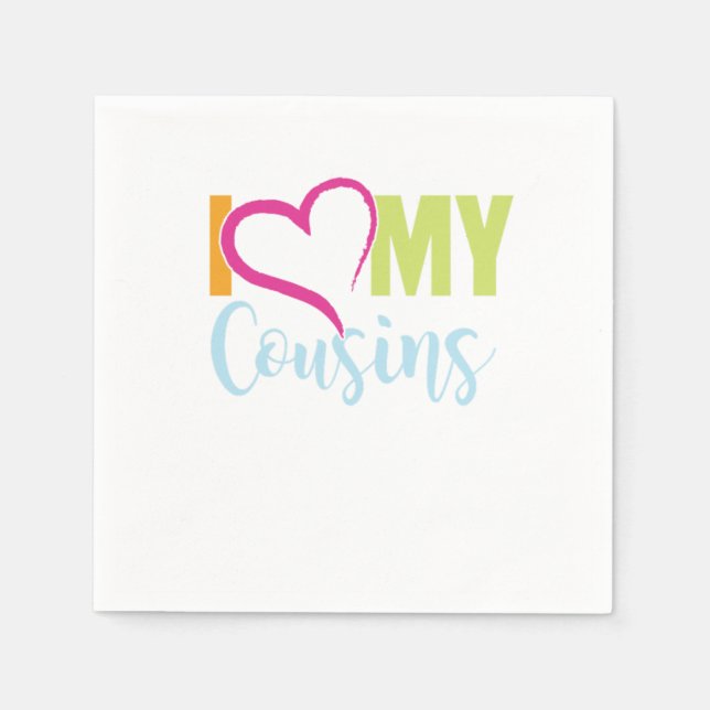 I Love My Cousins Brother Sister Aunt Uncle Gift Napkins (Front)