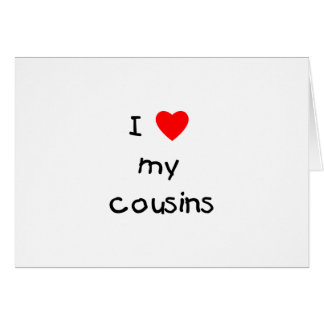 I Love My Cousin Cards | Zazzle