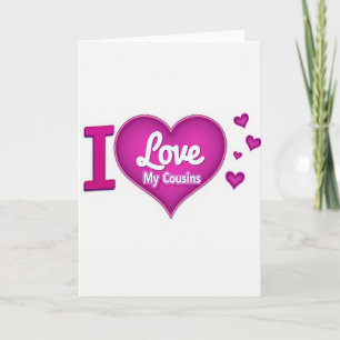 I Love My Cousins Heart Card