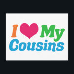 I Love My Cousins Postcard<br><div class="desc">I Love My Cousins. A cute cousin gift for family.</div>