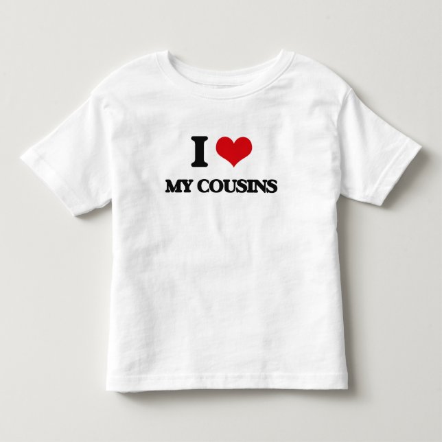 I love My Cousins Toddler T-shirt (Front)