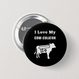 I Love My Cow-culator Funny Math Calculator Pun Button