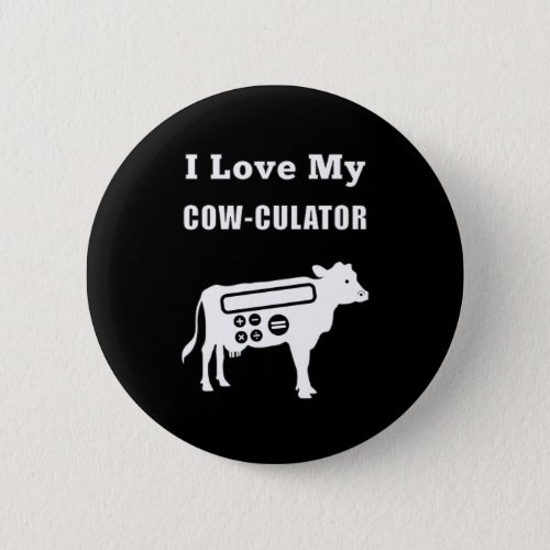I Love My Cow_culator Funny Math Calculator Pun Button