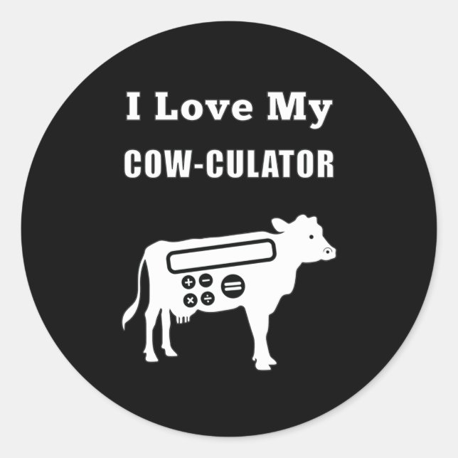 I Love My Cow-culator Funny Math Calculator Pun Classic Round Sticker (Front)