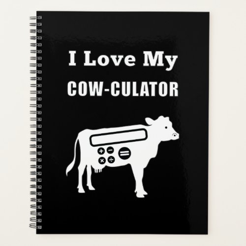 I Love My Cow_culator Funny Math Calculator Pun Planner