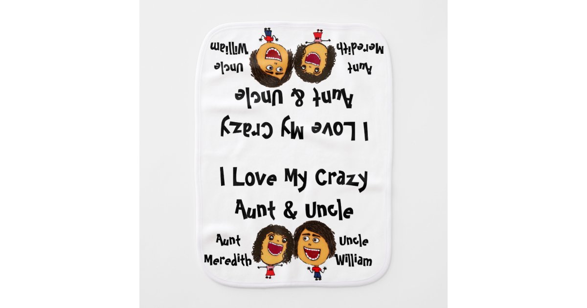 I Love My Crazy Aunt and Uncle Cartoon Baby Burp Cloth | Zazzle