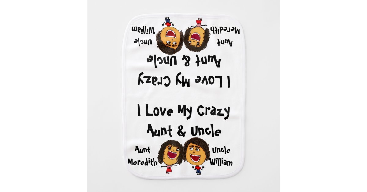I Love My Crazy Aunt and Uncle Cartoon Baby Burp Cloth | Zazzle I Love My Crazy Aunt and Uncle Cartoon Baby Burp Cloth | Zazzle