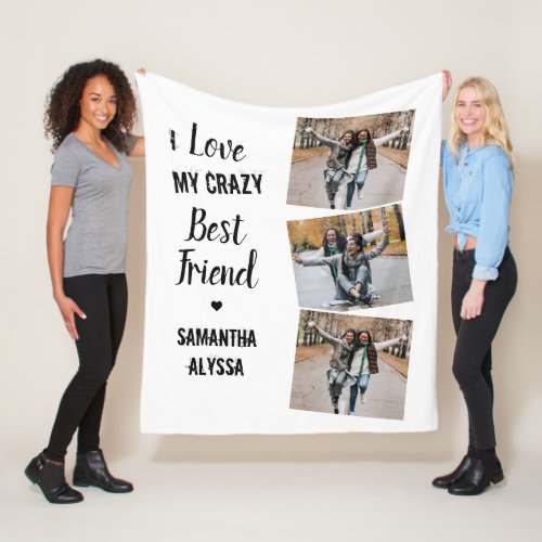 I Love My Crazy Best Friends Friendship Photo Fleece Blanket