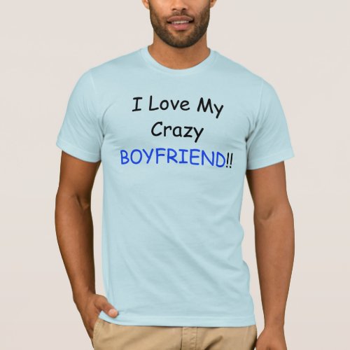 I Love My Crazy BOYFRIEND and Back Bisexual Logo T_Shirt