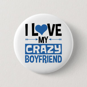 I Love My Crazy Boyfriend Cute Valentine's Day Button