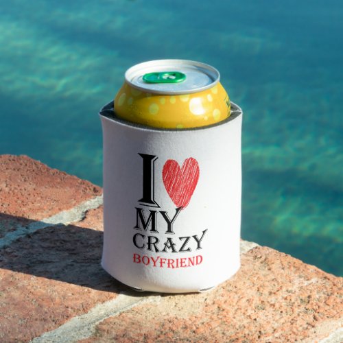 I Love My Crazy Boyfriend Purview With Red heart95 Can Cooler