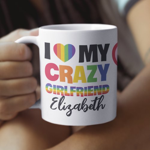I love my crazy girlfriend 2 photo lgbtq rainbow coffee mug