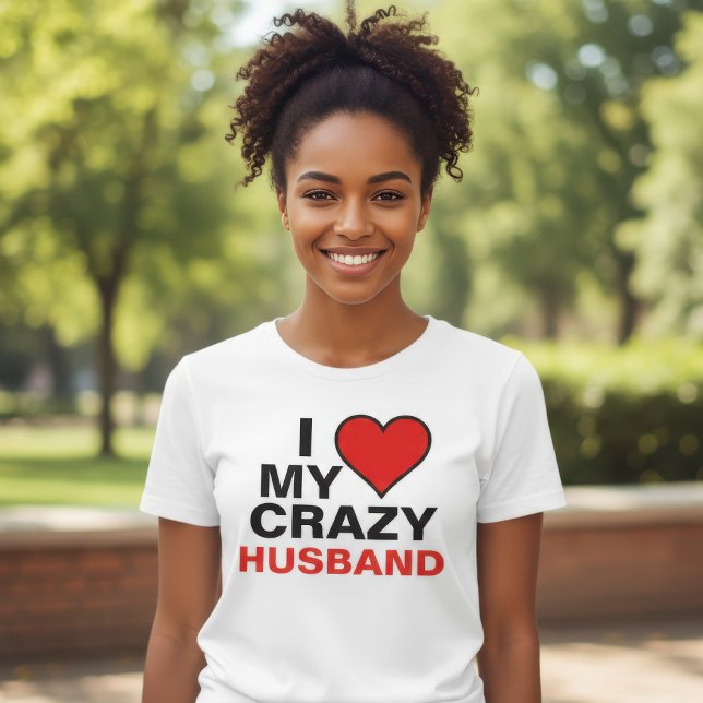 I Love My Crazy Husband Red Heart T-Shirt (Creator Uploaded)