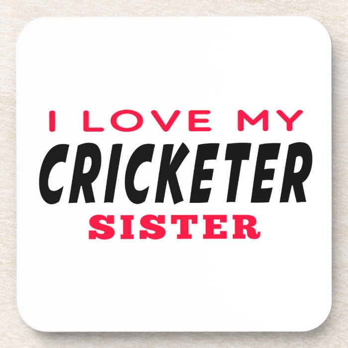 I Love My Cricketer Sister Coasters