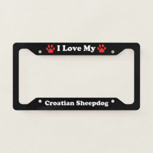 I Love My Croatian Sheepdog License Plate Frame