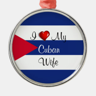 I Love My Cuban Wife - Flag of Cuba Metal Ornament