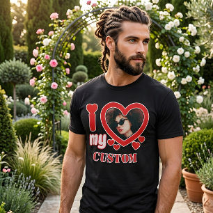 I Love My Custom T-Shirt