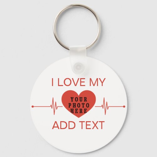 I Love My Custom Text And Photo Red heartbeat Keychain