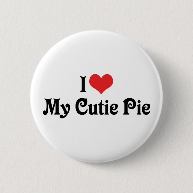I Love My Cutie Pie Button (Front)