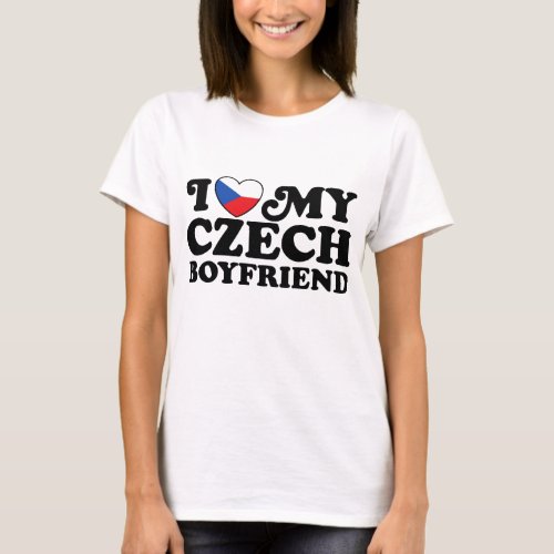 I Love My Czech Boyfriend T_Shirt