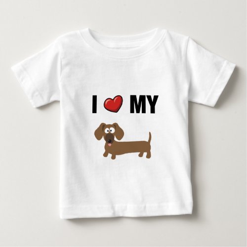 I love my dachshund baby T_Shirt