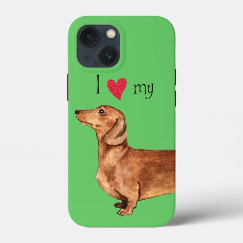 I Love my Dachshund iPhone 13 Mini Case