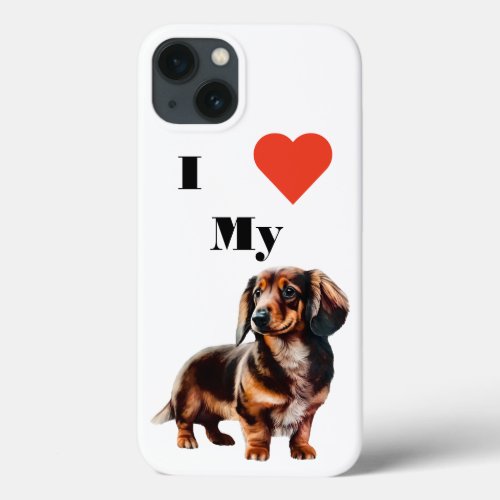 I Love My Dachshund iPhone 13 Case