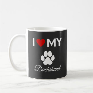 I love my Dachshund custom text Coffee Mug