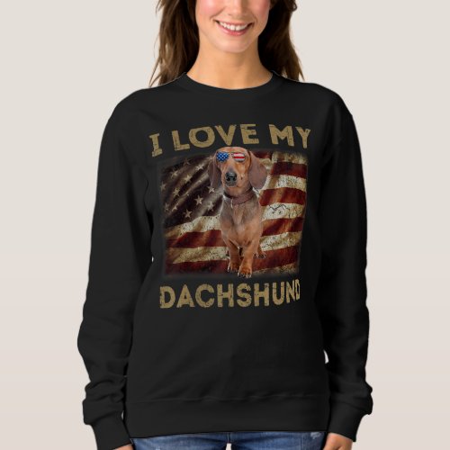 I Love My Dachshund Dad Mom American Flag Dachshun Sweatshirt