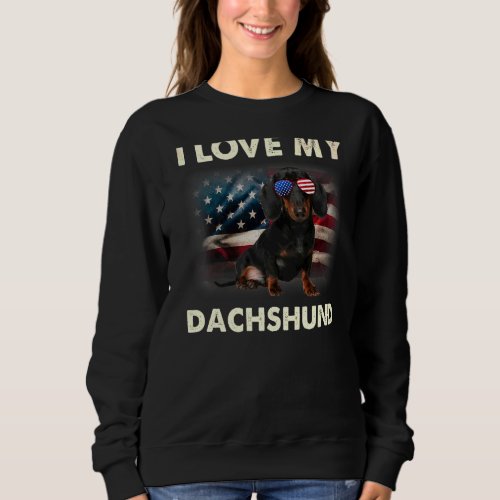 I Love My Dachshund Dad Mom American Flag Weiner D Sweatshirt