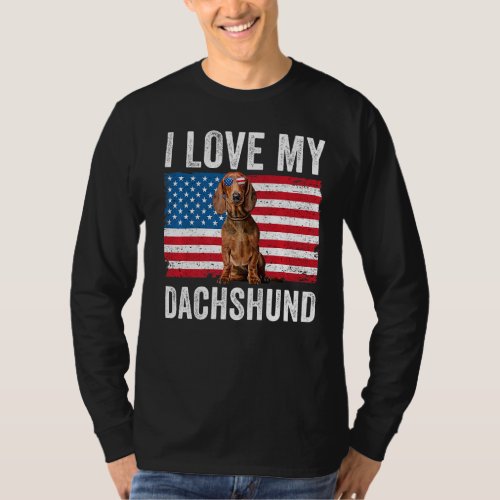 I Love My Dachshund Dad Mom American Flag Weiner D T_Shirt