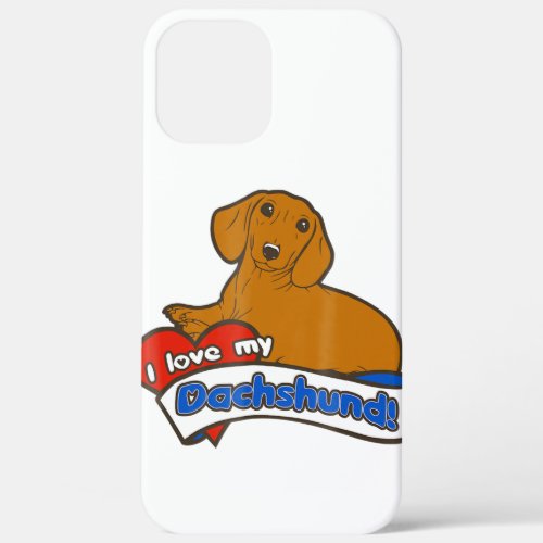 I Love My Dachshund Dog Gifts Dogs Lover Fan Ladie iPhone 12 Pro Max Case