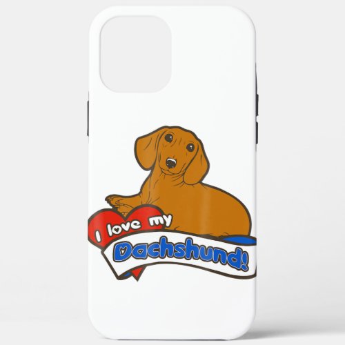 I Love My Dachshund Dog Gifts Dogs Lover Fan Ladie iPhone 12 Pro Max Case