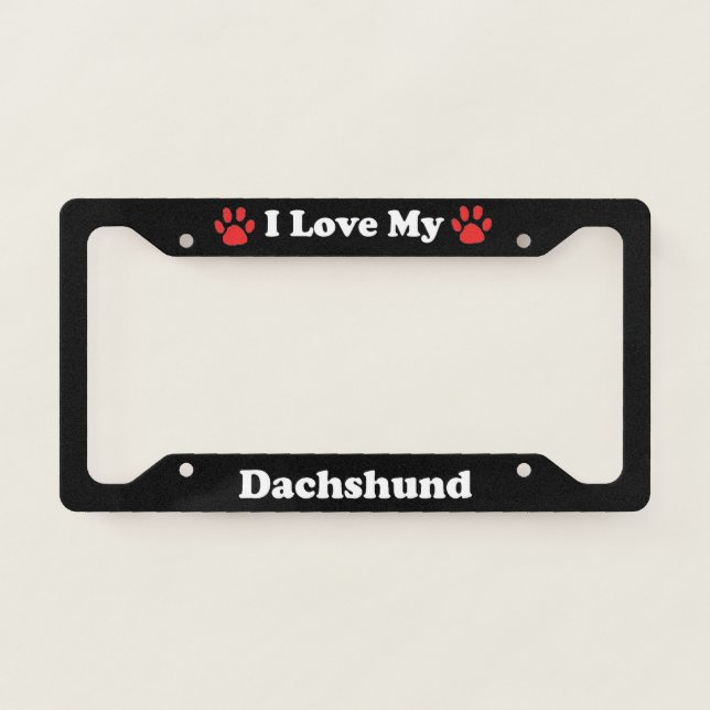 I Love My Dachshund Dog License Plate Frame (Front)