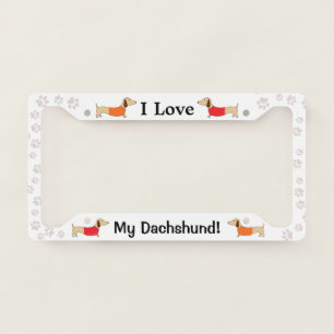 I Love My Dachshund Doxie Mom Gift License Plate Frame