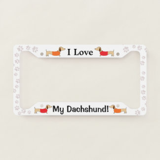 I Love My Dachshund Doxie Mom Gift License Plate Frame