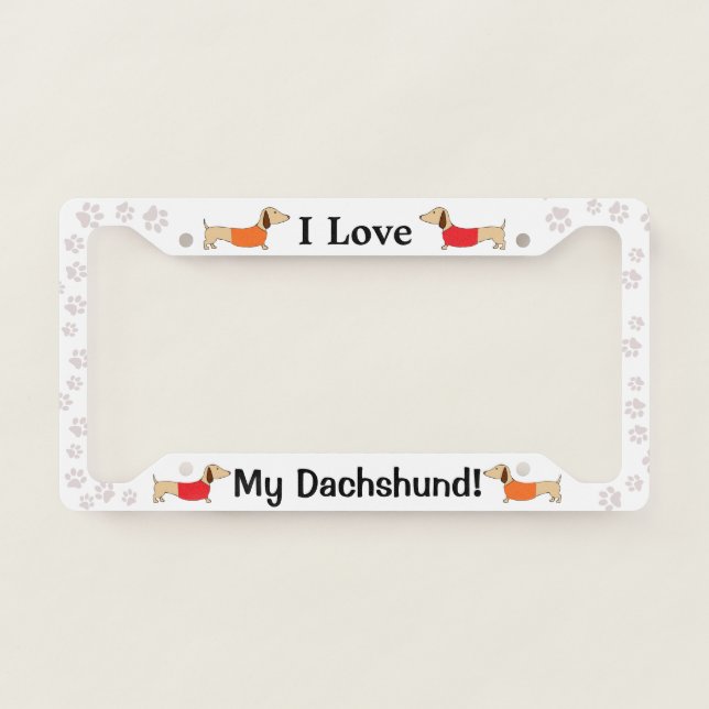 I Love My Dachshund Doxie Mom Gift License Plate Frame (Front)
