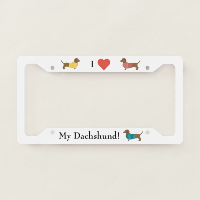 I Love My Dachshund License Plate Frame (Front)