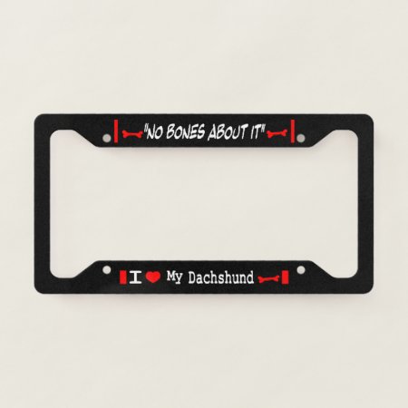 I Love My Dachshund License Plate Frame