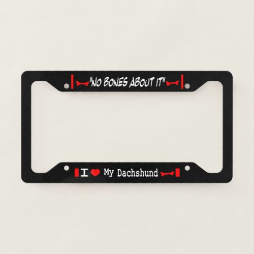 I Love My Dachshund License Plate Frame