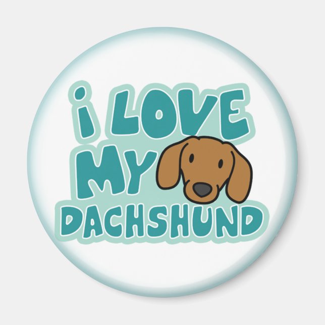 I Love My Dachshund Magnet (Front)