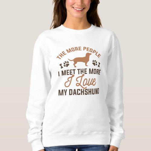I Love My Dachshund Sweatshirt