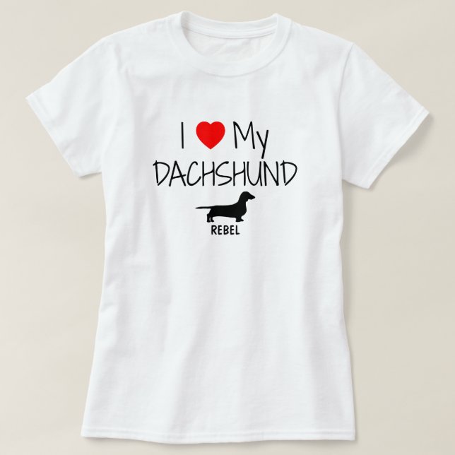 I Love My Dachshund T-Shirt (Design Front)