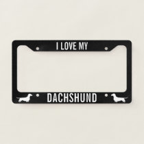 I Love My Dachshund - Wiener Dog Silhouettes License Plate Frame