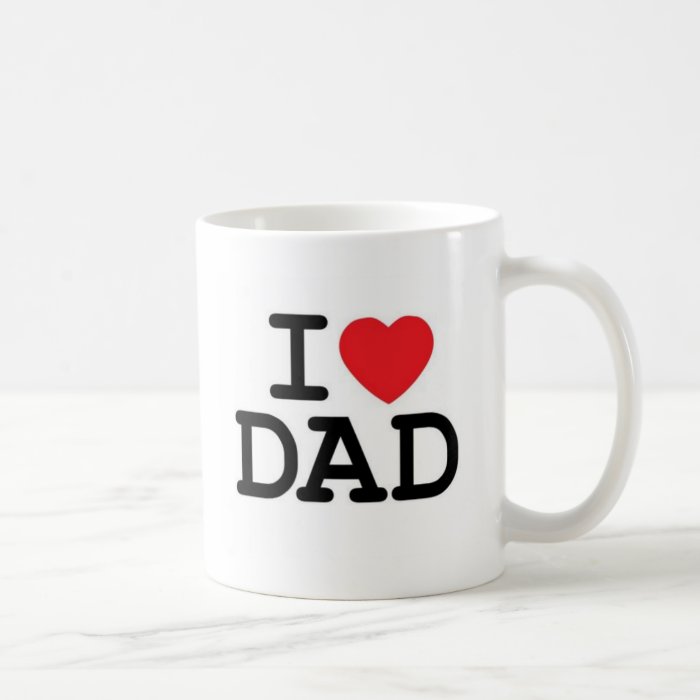 I love my dad coffee mug