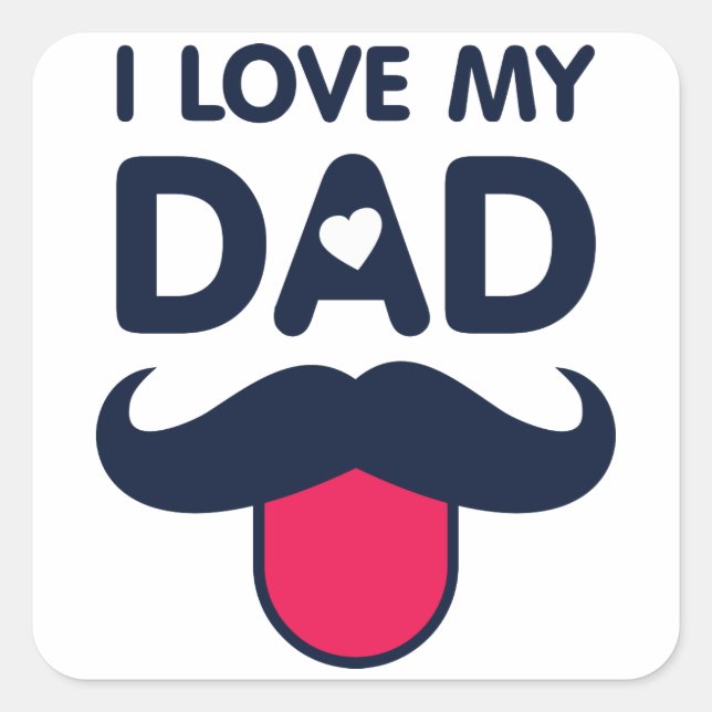 I love my dad cute mustache icon square sticker (Front)