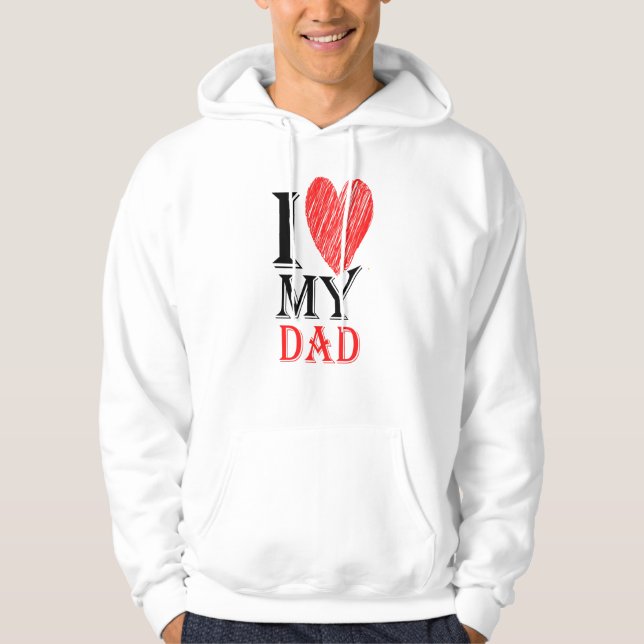 I Love My Dad Cute Simple Purview Valentine Day Hoodie (Front)