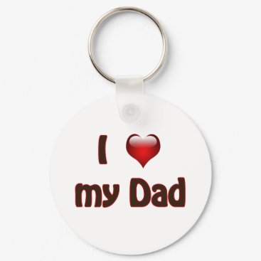 I love my Dad Keychain