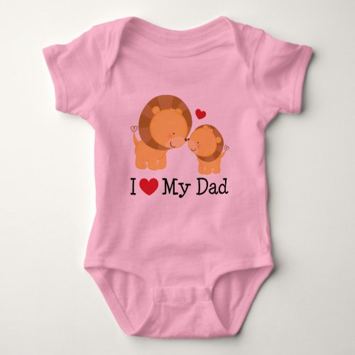 I Love My Dad Kids Gift Baby Bodysuit